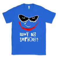 True Royal why so serious Classic Tee - artisFamous