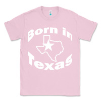 Bubblegum Pink born in texas Classic Tee - artisFamous