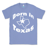Colony Blue born in texas Classic Tee - artisFamous