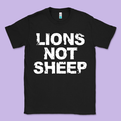 Lions Not Sheep Classic Tee Designed By Artisfamous