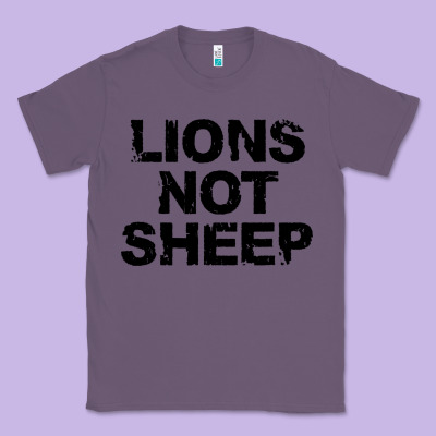 Lions Not Sheep Classic Tee Designed By Artisfamous
