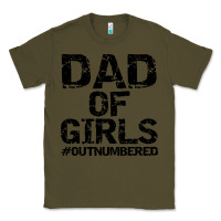 Army Green dad of girls Classic Tee - artisFamous