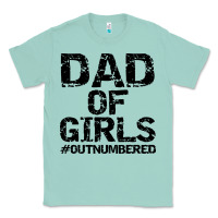 Seafoam dad of girls Classic Tee - artisFamous