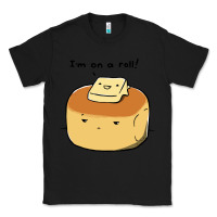 Black i'm on a roll! Classic Tee - artisFamous