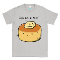 Moon Dust i'm on a roll! Classic Tee - artisFamous