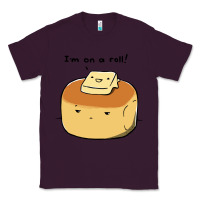 Plum i'm on a roll! Classic Tee - artisFamous