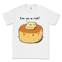 White i'm on a roll! Classic Tee - artisFamous