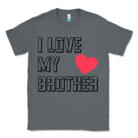 Charcoal Heather i love my brother, brothers day , brother sister  love Classic Tee - artisFamous