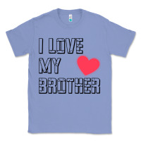 Colony Blue i love my brother, brothers day , brother sister  love Classic Tee - artisFamous