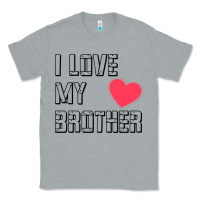 I Love My Brother, Brothers Day , Brother Sister  Love Classic Tee | Teevron