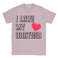 Lilac i love my brother, brothers day , brother sister  love Classic Tee - artisFamous