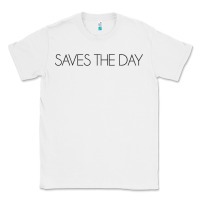 White Saves The Day Classic Tee - artisFamous