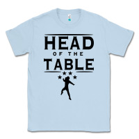 Dusty Blue head of the table Classic Tee - artisFamous
