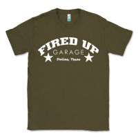 Army Green fired up garage Classic Tee - artisFamous