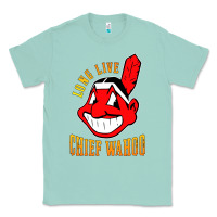 Seafoam long live chief wahoos Classic Tee - artisFamous