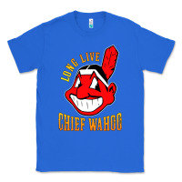 True Royal long live chief wahoos Classic Tee - artisFamous