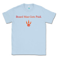 Dusty Blue toronto kawhi board man gets paid Classic Tee - artisFamous