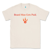 Natural toronto kawhi board man gets paid Classic Tee - artisFamous