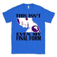True Royal even my final form Classic Tee - artisFamous
