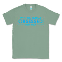 Sage why are you so obsessed with me Classic Tee - artisFamous