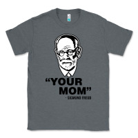 Charcoal Heather your mom  Sigmund Freud Classic Tee - artisFamous