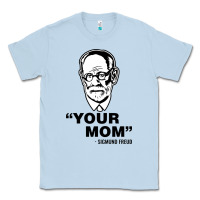 Dusty Blue your mom  Sigmund Freud Classic Tee - artisFamous