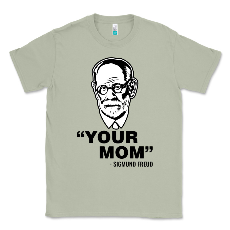 Your Mom  Sigmund Freud Classic Tee by artisFamous | Teevron
