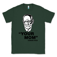 Sports Green your mom  Sigmund Freud Classic Tee - artisFamous