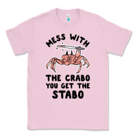 Bubblegum Pink mess with the crabo you get the stabo Classic Tee - artisFamous