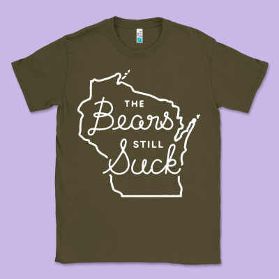 The Bears Still Suck Classic Tee Designed By Artisfamous
