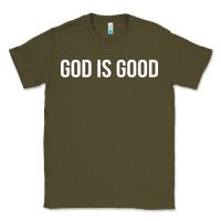 Army Green god is good Classic Tee - artisFamous