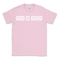 Bubblegum Pink god is good Classic Tee - artisFamous