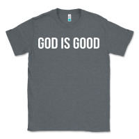Charcoal Heather god is good Classic Tee - artisFamous
