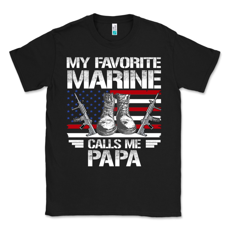 Marine Papa, Gifts My Favorite Marine Calls Me Pa Pa Military Mother Classic Tee by artisFamous | Teevron