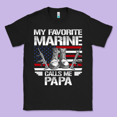 Marine Papa, Gifts My Favorite Marine Calls Me Pa Pa Military Mother Classic Tee Designed By Artisfamous