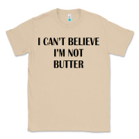 Mushroom i cant believe im not butter Classic Tee - artisFamous