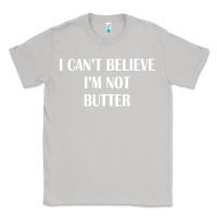 Moon Dust i cant believe im not butter Classic Tee - artisFamous