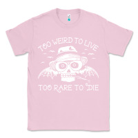 Bubblegum Pink too weird to live too rare to die Classic Tee - artisFamous