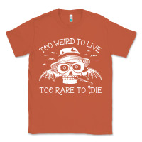 Copper too weird to live too rare to die Classic Tee - artisFamous