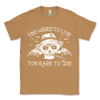 Toasted Coconut too weird to live too rare to die Classic Tee - artisFamous