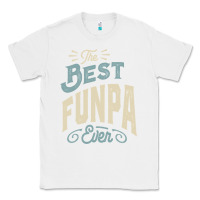 White The Best Funpa Ever - Mens Funny Dad and Grandpa Classic Tee - artisFamous