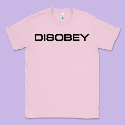 Disobey   T Shirt Classic Tee Designed By Artisfamous