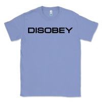 Colony Blue disobey   t shirt Classic Tee - artisFamous