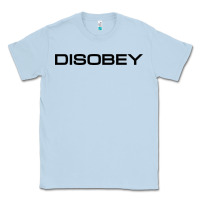 Dusty Blue disobey   t shirt Classic Tee - artisFamous
