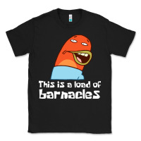 Black this is a load of barnacles Classic Tee - artisFamous