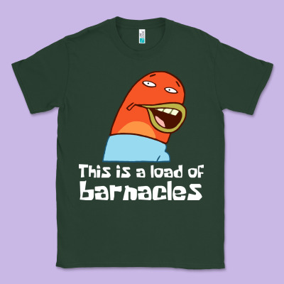 This Is A Load Of Barnacles Classic Tee Designed By Artisfamous