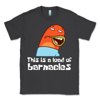 Smoke this is a load of barnacles Classic Tee - artisFamous