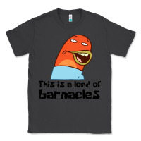 Smoke this is a load of barnacles Classic Tee - artisFamous