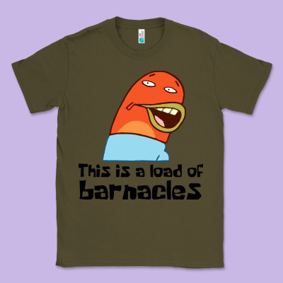 This Is A Load Of Barnacles Classic Tee Designed By Artisfamous
