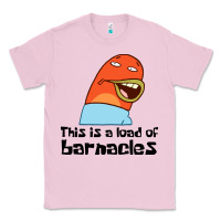 Bubblegum Pink this is a load of barnacles Classic Tee - artisFamous
